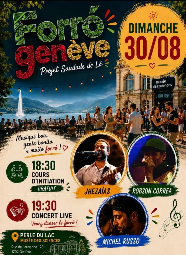 Affiche colorée du bal Forró Genève du dimanche 30/08 : danseurs sous des guirlandes au bord du lac devant le Musée des sciences, et portraits des musiciens Jhezaías, Robson…