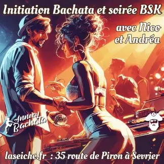 Affiche de Initiation Bachata + Soirée BSK · Andréa & DJ Nico · La Seiche · Sevrier (dim 16 août)
