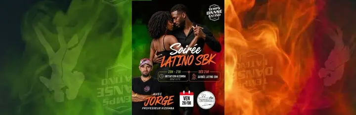Affiche sur fond de flammes vertes et rouges, un couple enlacé, titre Soirée Latino SBK, vendredi 28/08, avec Jorge professeur de kizomba