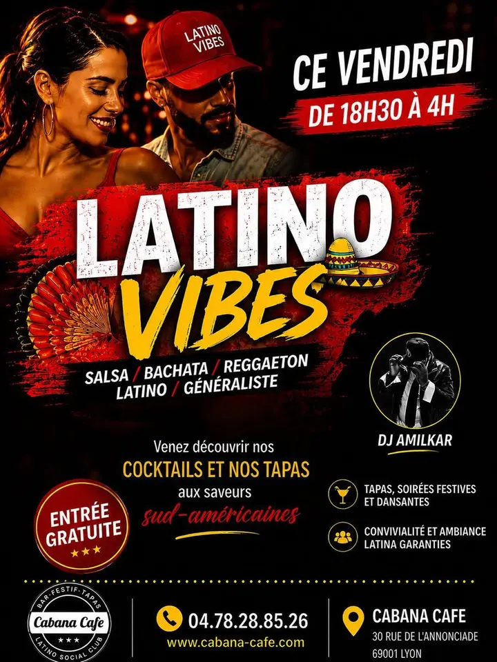 Affiche noire et rouge « Latino Vibes » : un couple danse, un portrait de DJ Amilkar et un macaron « Entrée gratuite » annoncent la soirée du vendredi de 18h30 à 4h au Cabana Café.